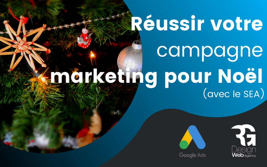 Comment réussir votre campagne marketing Noël (SEA) ?