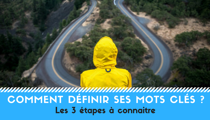 Trouver des mots clés pour son site en 3 étapes