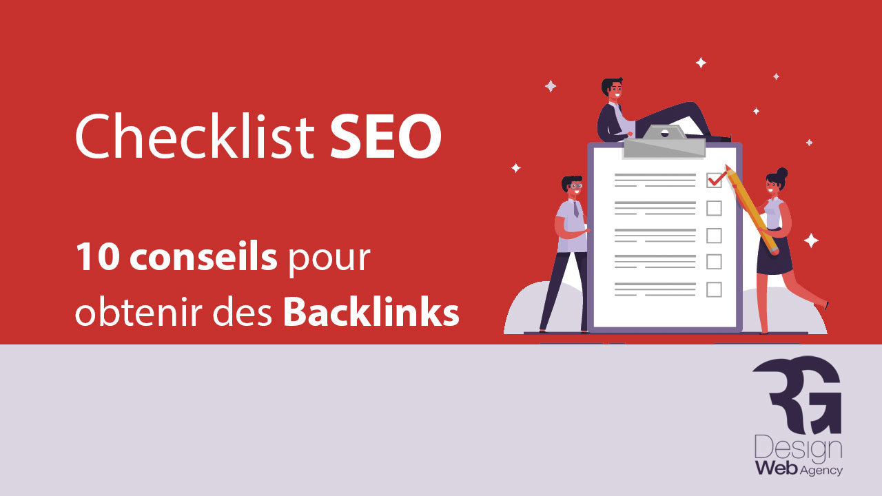 Checklist SEO : Comment obtenir des backlinks ? 10 astuces