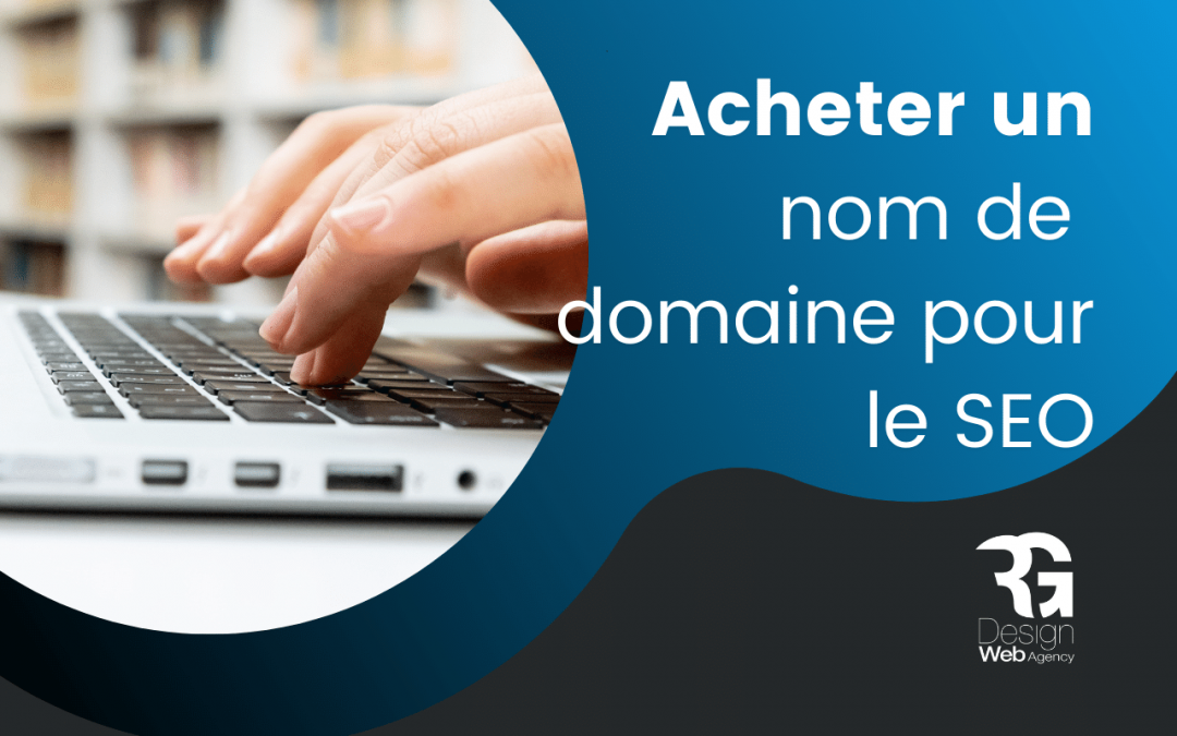 Comment acheter un nom de domaine pour le SEO ?