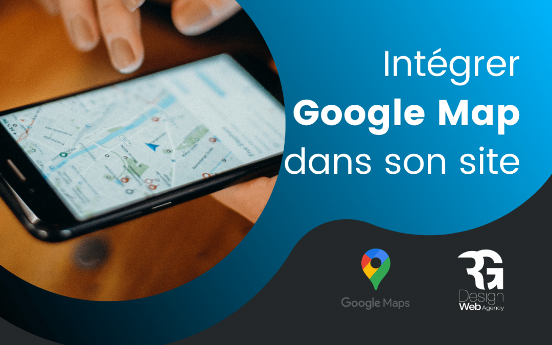 Comment intégrer google map dans son site ?