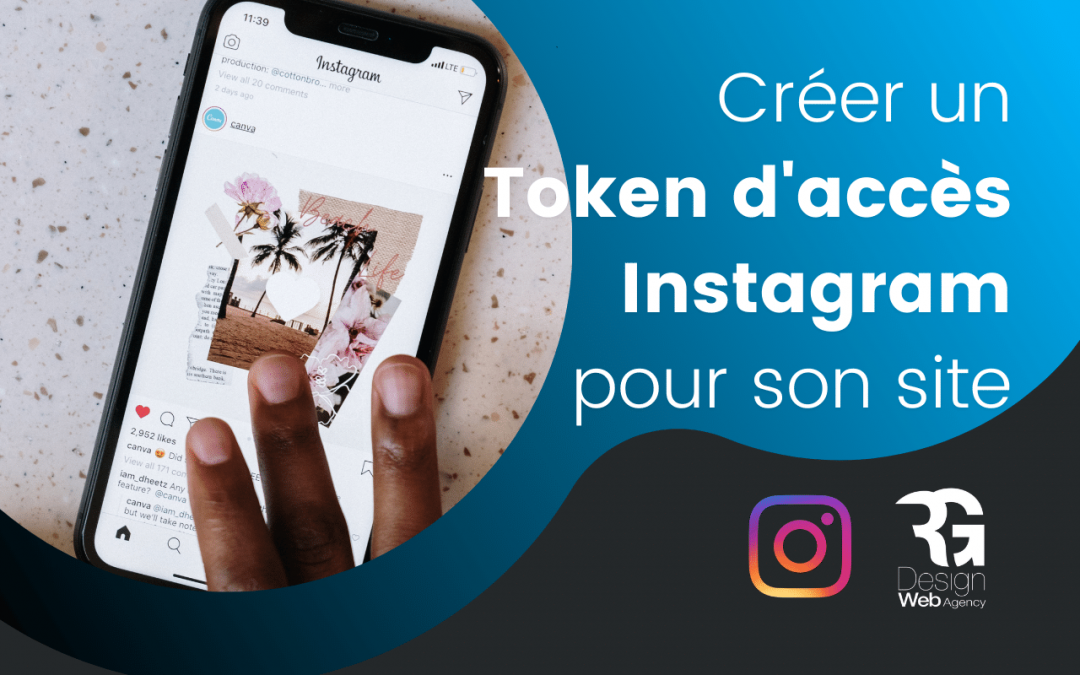 Le guide pour obtenir un token instagram et intégrer un feed sur votre site en 5 étapes