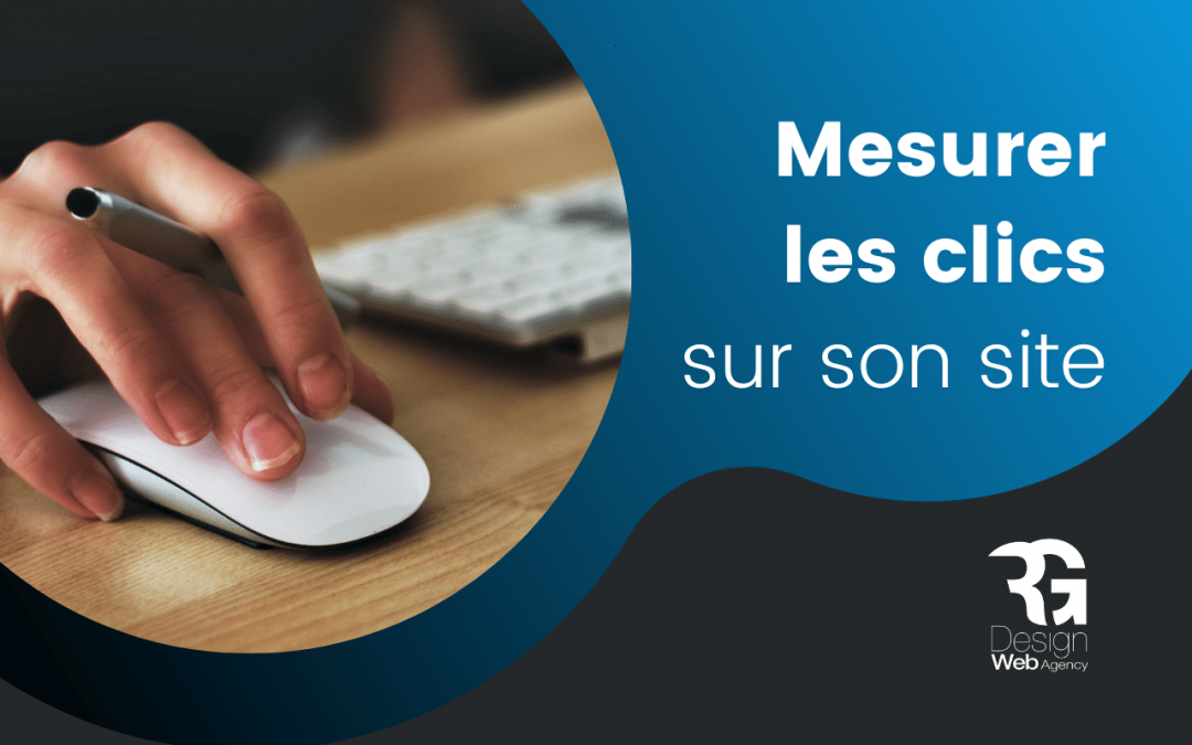 Mesurer les clics sur votre site en 4 étapes !