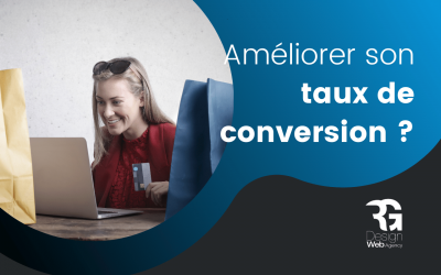 Comment améliorer son taux de conversion ?