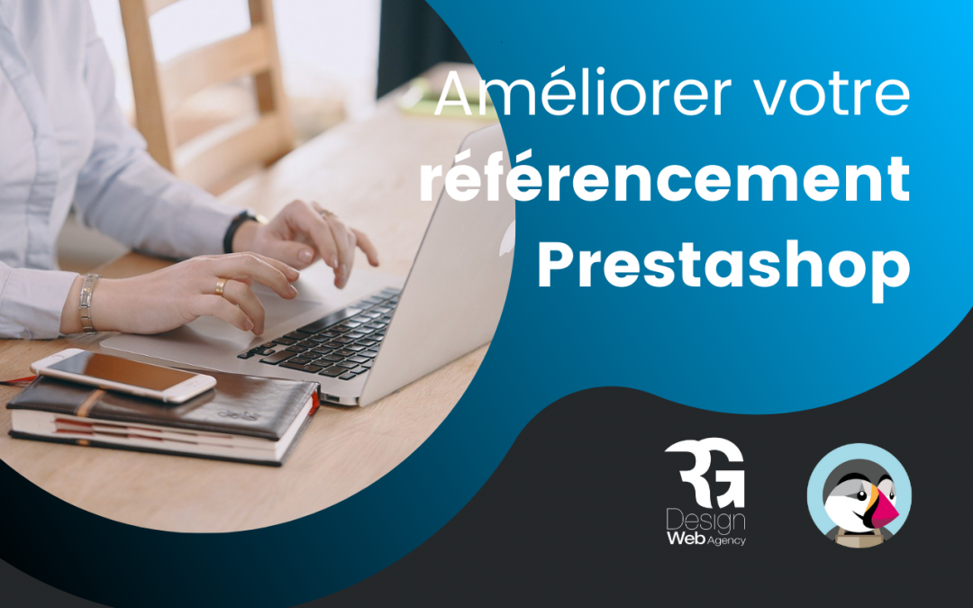 Comment améliorer votre référencement PrestaShop ?