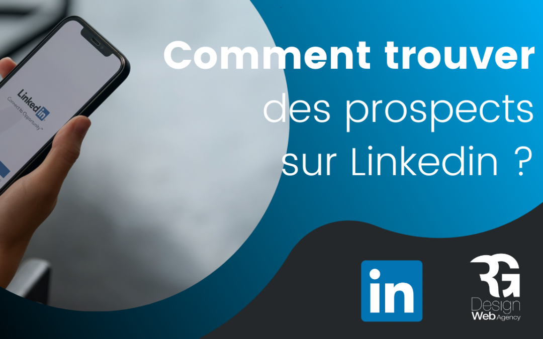 Comment trouver des prospects sur LinkedIn facilement ?