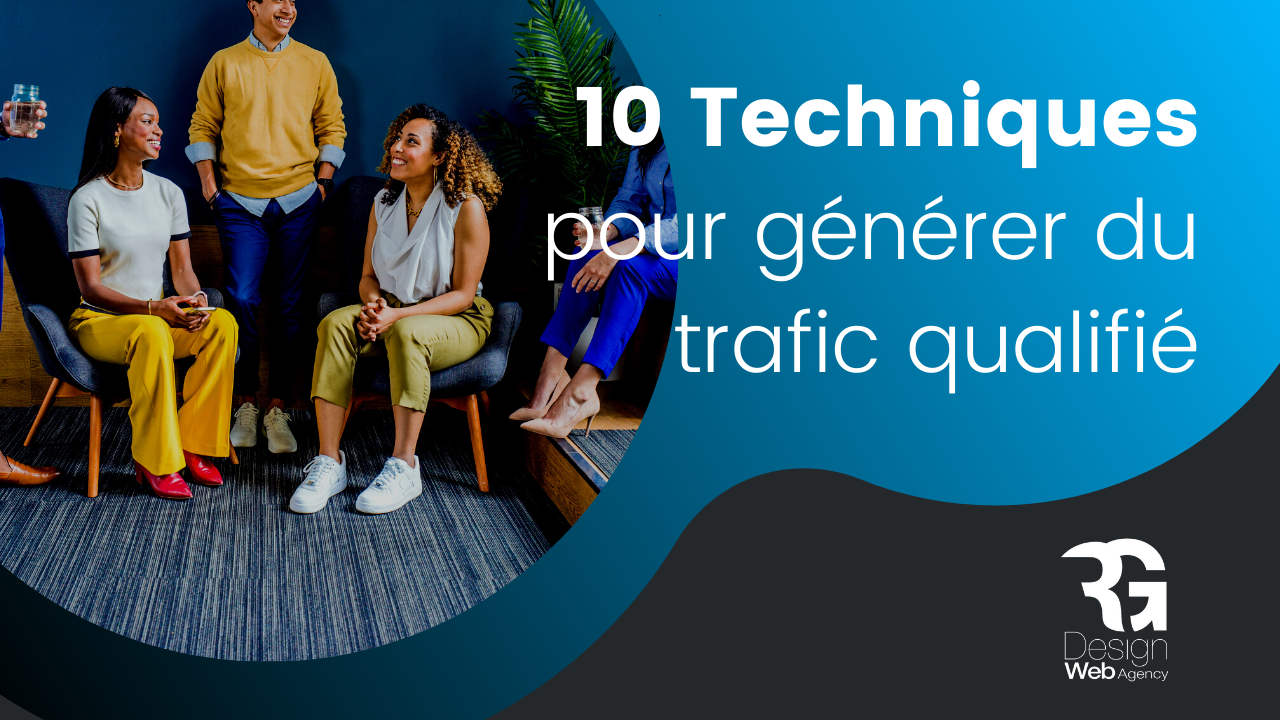 10 techniques pour générer du trafic qualifié