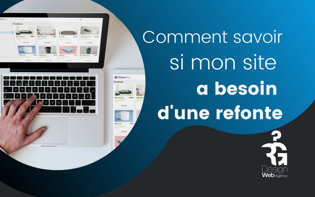 Comment savoir si mon site a besoin d’une refonte ?