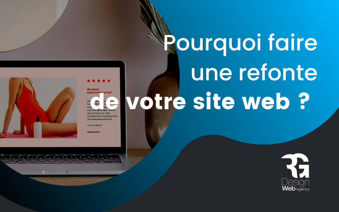 Pourquoi faire une refonte de site internet ?