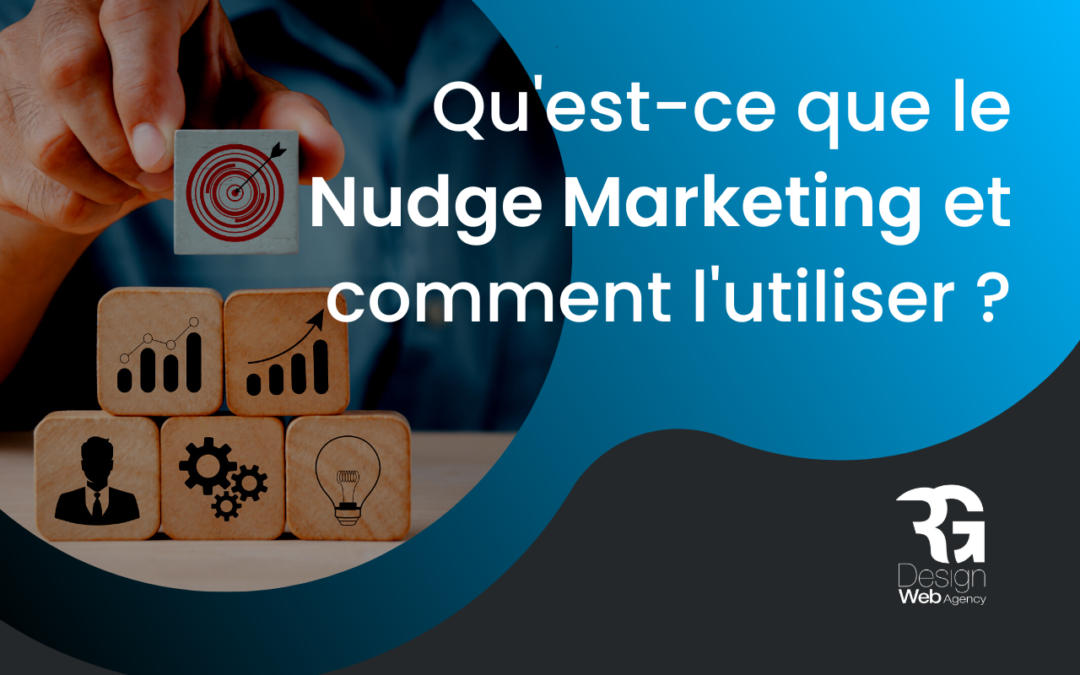 Nudge marketing : une technique pour influencer le comportement des consommateurs