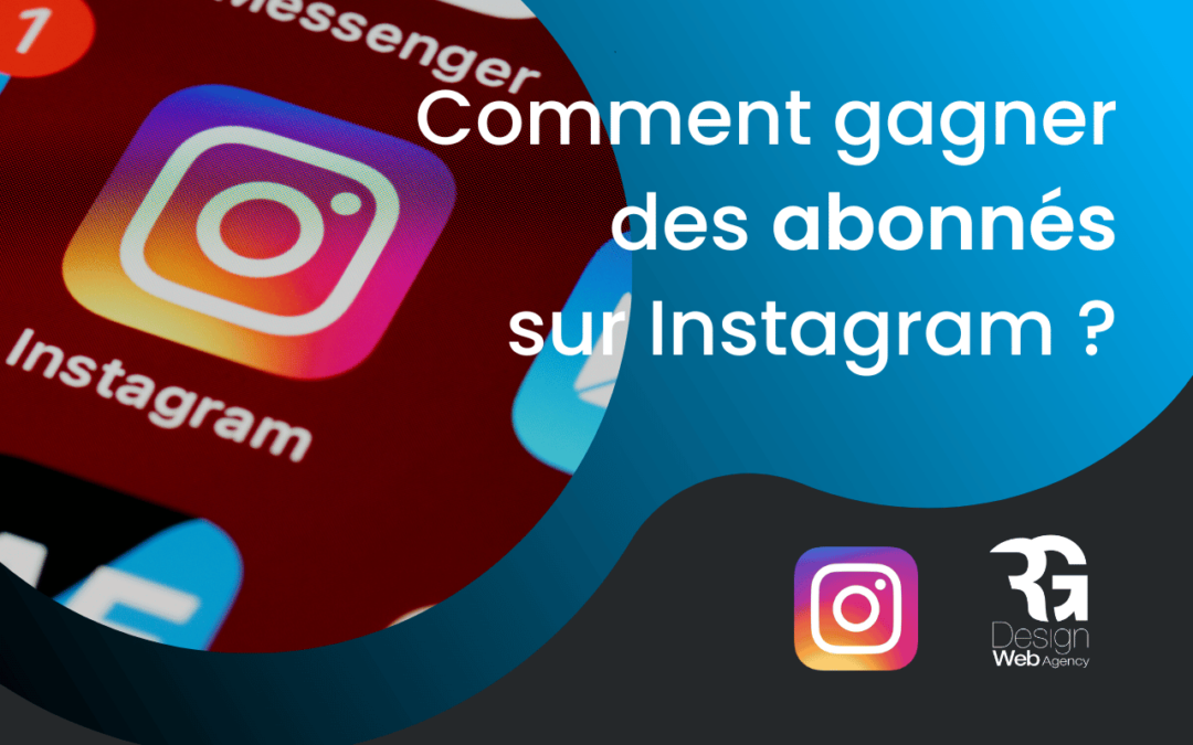 Comment gagner des abonnés sur Instagram en 2023 ? | 15 astuces