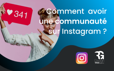 Comment avoir une communauté sur Instagram ? 12 astuces