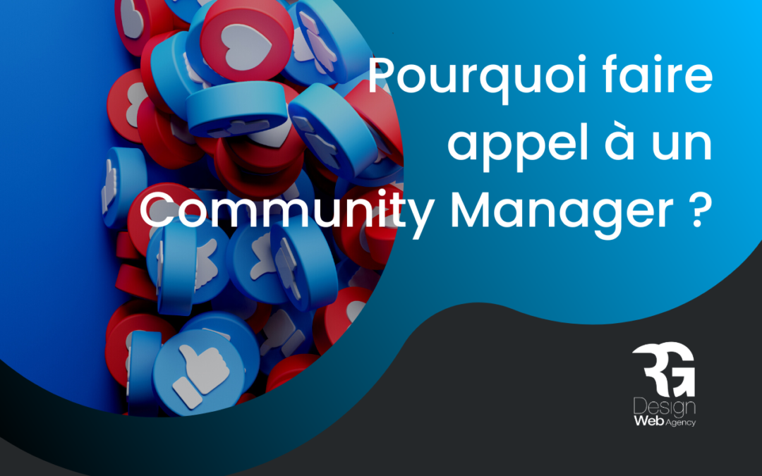 Pourquoi faire appel à un Community Manager ?