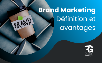 Brand Marketing : définition et utilité pour votre entreprise